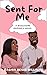 Sent For Me by Dashia Renee Williams Sent For Me by Dashia Renee Williams
