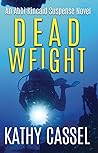 Dead Weight by Kathy Cassel