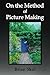 On the Method of Picture Making by Brian Joseph Skol