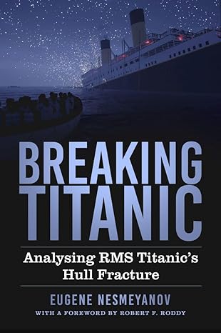 Breaking Titanic: Analysing RMS Titanic's Hull Fracture
