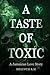 A Taste of Toxic