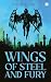 Wings of Steel & Fury