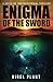 Enigma of The Sword: a grip...