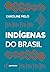Indígenas do Brasil (Portuguese Edition)