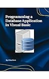 Programming a Database Application in Visual Basic