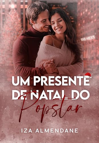 Um Presente de Natal do Popstar (The Next Livro 1) (Portuguese Edition)
