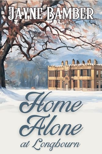 Home Alone at Longbourn (Kindle Edition)