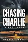 Chasing Charlie: Girl's Week