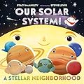 Our Solar System! A Stellar Neighborhood