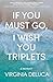 If You Must Go, I Wish You Triplets: A Memoir