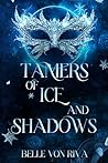 Tamers of Ice and...