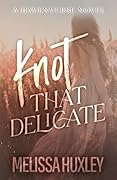 Knot That Delicate (Havenverse)