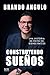 Construyendo Sueños (Spanish Edition)