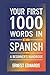 YOUR FIRST 1000 WORDS IN SPANISH: A Beginner's Handbook