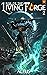 Rise of the Living Forge 2 ...