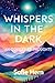 Whispers in the Dark: An Od...
