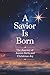 A Savior is Born: The Journ...