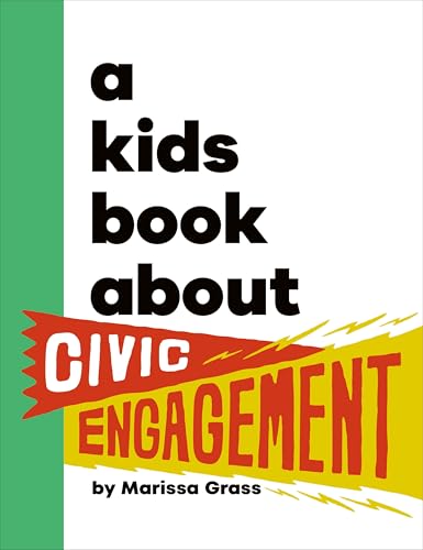 A Kids Book About Civic Engagement (Hardcover)