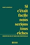 Si c'était facile, nous serions tous riches: Investir en soi et dans son portefeuille (French Edition)