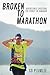 Broken to Marathon by Scott David Plumlee