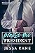 Praise Me: President