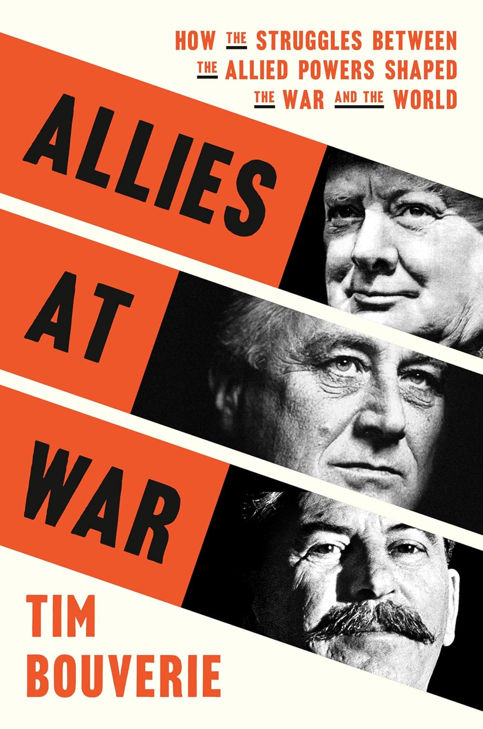 Allies at War: How the Struggles Between the Allied Powers Shaped the War and the World (Hardcover)