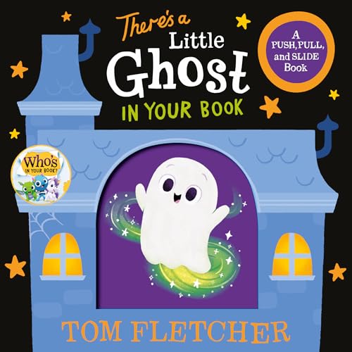There's a Little Ghost in Your Book: A Push, Pull, and Slide Book (Board Book)