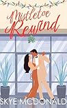 Mistletoe Rewind