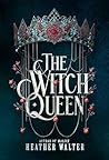 The Witch Queen (The Crimson Crown Duology, #2)