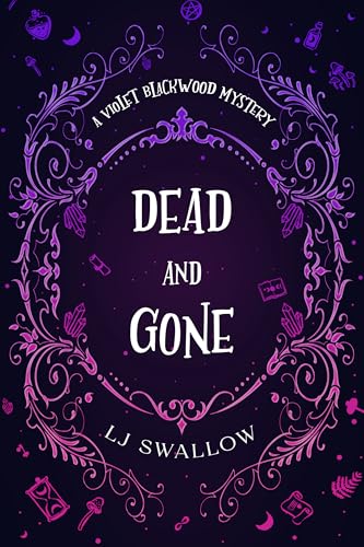 Dead and Gone: A Violet Blackwood Mystery (Thornwood Academy)