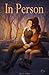 In Person by Piper A Wilson