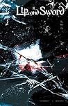 Lip and Sword: Vo...