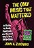 The Only Music That Mattered: A Guide to Punk, Post-Punk and Second Wave Ska, 1976-1983 (Studies in Punk)