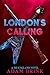 London's Calling: A Nu-Engl...