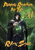 Player Reached the Top. LitRPG Series. Book 11