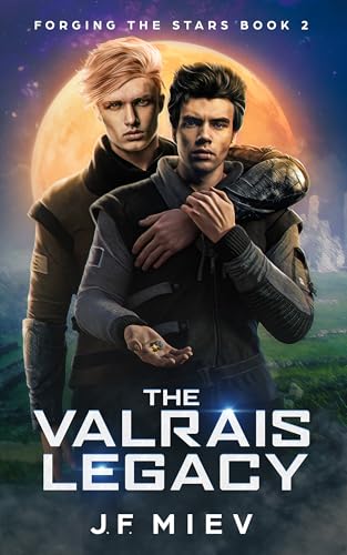 The Valrais Legacy (Forging the Stars #2)