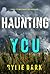 Haunting You (Hailey Rock #13)