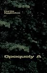 Opaquely A