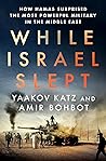 While Israel Slept by Yaakov Katz