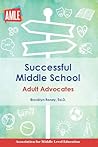 Successful Middle School: Adult Advocates Successful Middle School: Adult Advocates