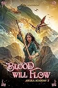 Blood Will Flow: Askula Academy 2