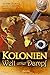Kolonien - Welt unter Dampf...