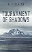 Tournament of Shadows