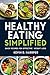 Healthy Eating Simplified: ...