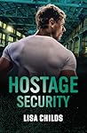 Hostage Security (Bachelor Bodyguards, Book 14) by Lisa Childs