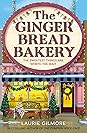 The Gingerbread Bakery by Laurie Gilmore