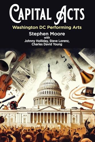 Capital Acts: Washington DC Performing Arts (Paperback)