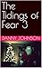 The Tidings of Fear 3