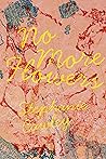 No More Flowers by Stephanie Cawley