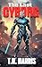 The Last Cyborg by T.R. Harris